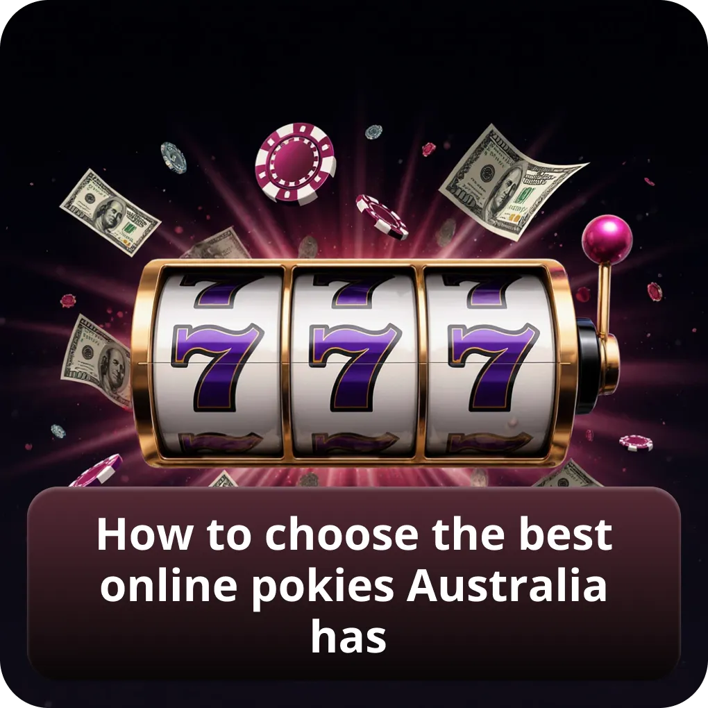 How to choose the best online pokies Australia has