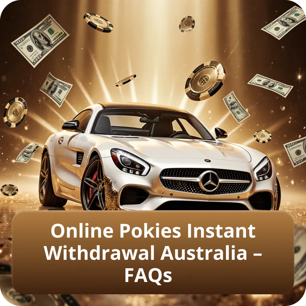 Online Pokies Instant Withdrawal Australia – FAQs